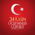 November 24th Turkish Teachers Day, Billboard Design. Turkish: November 24, Happy Teachers` Day. TR: 24 Kasim Ogretmenler Gununuz