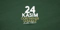 November 24th Turkish Teachers Day, Billboard Design. Turkish: November 24, Happy Teachers` Day. TR: 24 Kasim Ogretmenler Gununuz