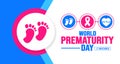 17 November is World Prematurity Day background template. Holiday concept.