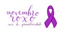 Novembro Roxo translation from portuguese November Purple, Brazil campaign for preterm infants support. Handwritten