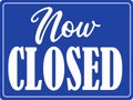 Now Closed Business Signage