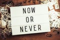 Now or Never on Lightbox Royalty Free Stock Photo