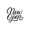 Now Open hand written lettering text. Royalty Free Stock Photo