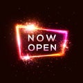 Now Open neon sign on dark red background. Shining rectangle electric frame with color lights. Glowing signboard design.