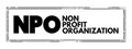 NPO - Non-Profit Organization acronym, business concept background