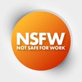 NSFW - Not Safe For Work acronym, business concept background Royalty Free Stock Photo