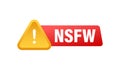 NSFW Sign. Not Safe for work, Censorship. Vector stock illustration.