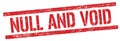 NULL AND VOID text on red grungy rectangle stamp Royalty Free Stock Photo
