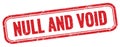 NULL AND VOID text on red grungy vintage stamp Royalty Free Stock Photo