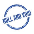 NULL AND VOID text written on blue grungy round stamp Royalty Free Stock Photo