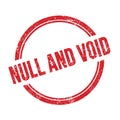 NULL AND VOID text written on red grungy round stamp