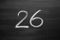 Number twenty six enumeration written with a chalk