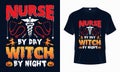 Nurse by Day Witch by Night - Happy Halloween Nurse t-shirt design vector template