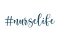 Nurse life hashtag on the white background. Isolated illustration