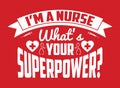 I`m a nurse what`s your superpower?