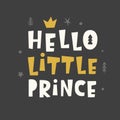 Nursery print. Hello Little Prince. Scandinavian style Royalty Free Stock Photo