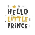 Nursery print. Hello Little Prince. Scandinavian style Royalty Free Stock Photo