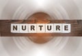 Nurture Word Written on Wooden Cubes