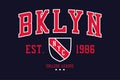 NYC, Brooklyn college typography graphics with shield for t-shirt. New York, Bklyn college league apparel print. Vector Royalty Free Stock Photo