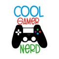 Cool gamer nerd, black controller, with colorful funny text, white background.