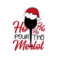 Ho ho ho pour the merlot - funny Christmas text, with glass silhouette. Royalty Free Stock Photo