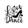 Love to dance- postitive text, with high-heel shoe silhouette and hearts.