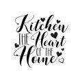 Kitchen the heart of the home- positive calligraphy, with heart.