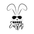 Hoppy Easter- funny text with bunny and sunglasses.