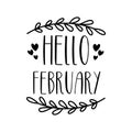 Hello February -text with heart and leaves.