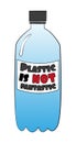 Plastic is not fantastic - saying with plastic bottle