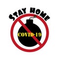 Stay Home text with bomb stop coronavirus illustration.