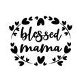 Blessed Mama- calligraphy with flowers, and hearts.