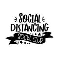 Social Distancing Social Club- funny text