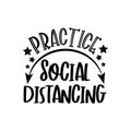 Practice, Social Distancing- funny text with arrow, and stars.