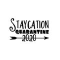 Staycation Quarantine 2020- funny text with arrow. Royalty Free Stock Photo
