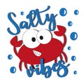 Cute smiley crab and salty vibes saying.