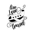 Live Love Travel positive calligraphy and hand drawn airplane.