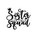 Sister Squad calligraphy with crown and hearts. Royalty Free Stock Photo