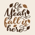 Oh yeah fall is here- Autumn calligraphy with leaves.