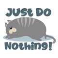 Just Do Nothing! - text with cute sleeping  cat with paw print. Royalty Free Stock Photo