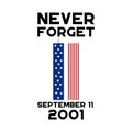 Never Forget September 11, 2001. Vector conceptual illustration for Patriot Day USA. Royalty Free Stock Photo