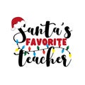 Santa`s favorite Teacher- christmas greeting for teacher.