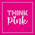 Think Pink - Breast cancer awareness concept illustration.