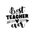 Best Teacher Ever - vector typography. Royalty Free Stock Photo