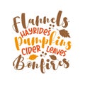 Flannels Hayrides Pumpkins Cider Leaves Bonfires - funny autumnal phrase with leaves Royalty Free Stock Photo