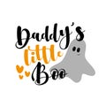 Daddy`s Little Boo- funny phrase with cute ghost for Halloween.