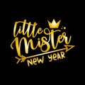 Little Mister New Year- gold colored calligraphy with crown and arrow symbol.
