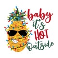 Baby it`s hot outside- funny tropic greeting for christmas. Cool pineapple in Christmas lights.