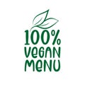 100% Vegan Menu -logo green leaf label for premium quality, locally grown, healthy food natural products, farm fresh sticker. Royalty Free Stock Photo