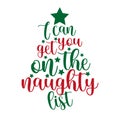 I can get you on the naughty list- funny phrase for Christmas